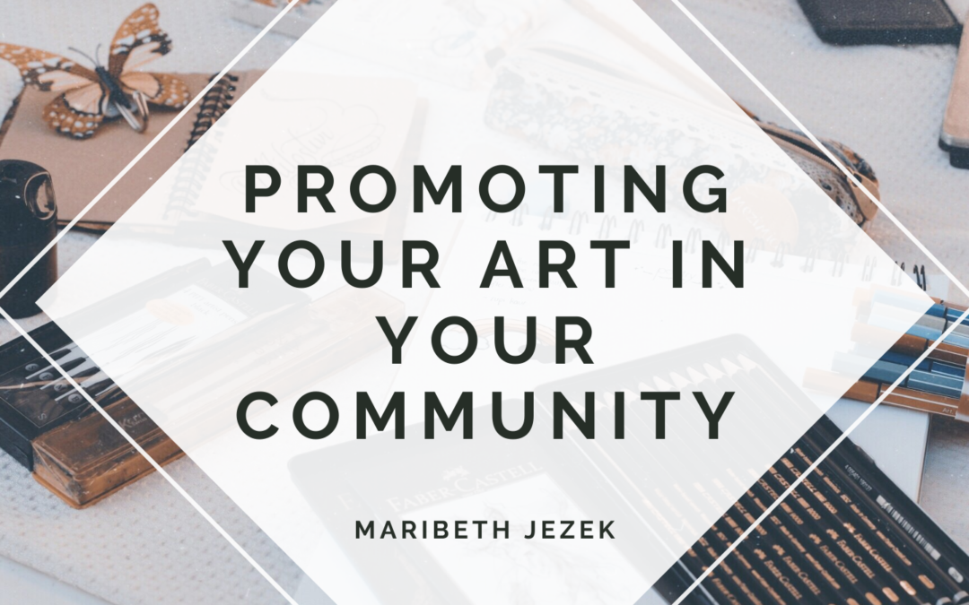 Promoting Your Art in Your Community